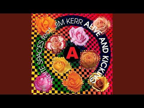 Alive & Kicking (feat. Jim Kerr - White Spaces Decade Mix)