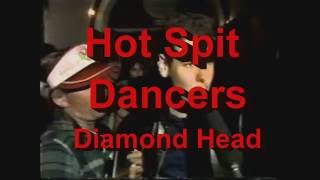 Hot Spit Dancers - Diamond Head Demo 1984