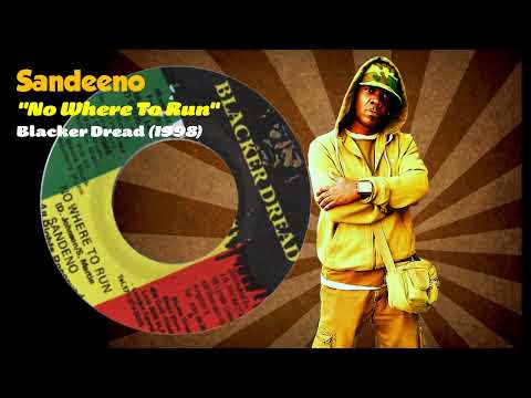Sandeeno - No Where To Run (Blacker Dread) 1998