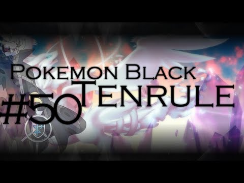 Pokemon Black Tenrule Episode 50, Le Finale!