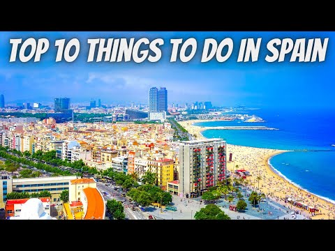 Top 10 Best Places To Visit in Spain
