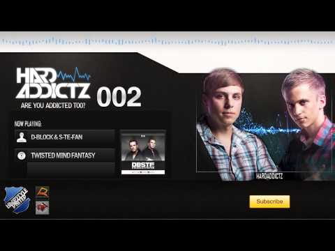 Are You Addicted Too? - HardAddictz - Episode #002