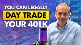 EPISODE 33: You CAN legally day trade your 401k