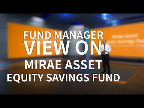 Equity Savings Fund | Invest in Equity Saving Fund Online | Mirae Asset
