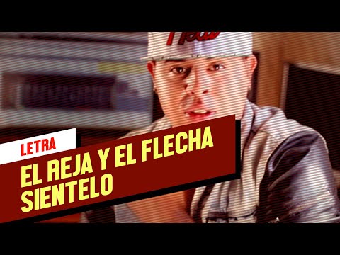 El Reja y El Flecha - Siéntelo (Letra)