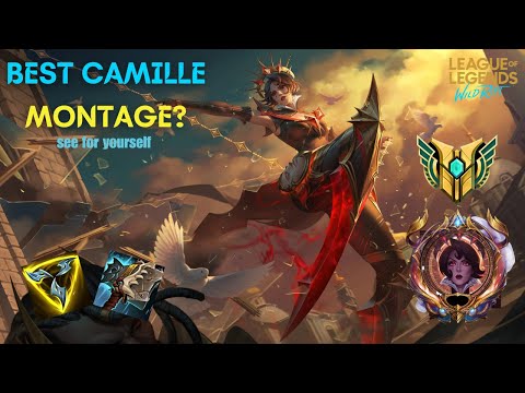 Unbelievable Camille Montage That Might Shock You! - BEST PLAYS | wild rift