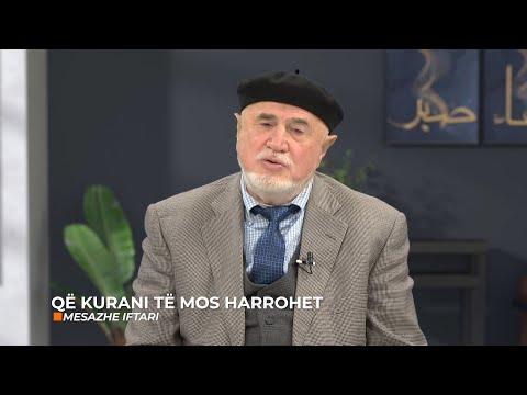 Mesazhe iftari | 17. Që Kurani mos të harrohet - Burhan Fili