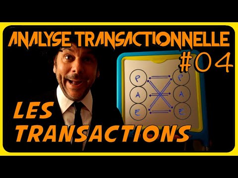 Les règles de la communication : les transactions - ANALYSE TRANSACTIONNELLE #04