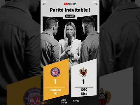 Toulouse FC 1 - 1 OGC Nice | Parité Inévitable !