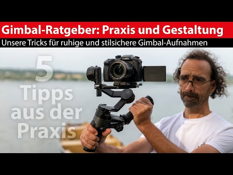 Fünf ultimative Gimbal-Anwender-Tipps: Bildgestaltung mit Bewegung