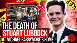 The Death Of Stuart Lubbock At Michael Barrymores 