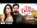 New Song 2026 Dil Hai Deewana Emran Hashmi Yami Goutami New Hindi Song Romantic Song 2026
