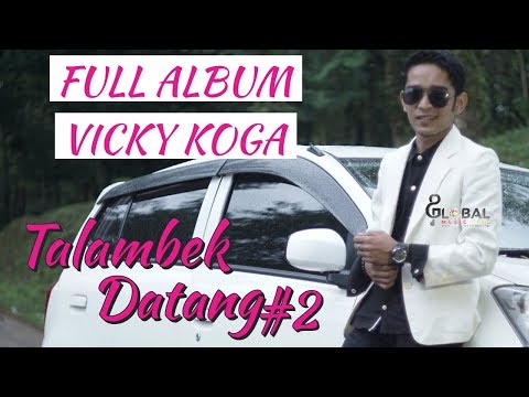 (HD) VICKY KOGA FULL ALBUM TALAMBEK DATANG2 ( Official Music Video)