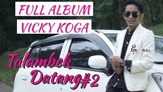 Download lagu (HD) VICKY KOGA FULL ALBUM TALAMBEK DATANG2 (  ) mp3 Download lagu (HD) VICKY KOGA FULL ALBUM TALAMBEK DATANG2 (  ) mp3