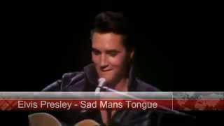 Elvis Presley - Sad Mans Tongue