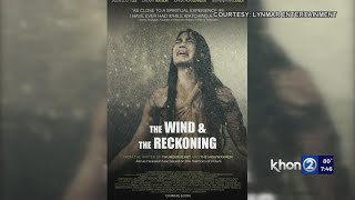 "The Wind and the Reckoning" kicks off the Hawaii International Film Festival