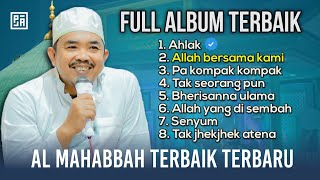 Download lagu FULL ALBUM AL MAHABBAH TERBAIK 2024 - AL MAHABBAH WALISONGO TERBARU mp3 Download lagu FULL ALBUM AL MAHABBAH TERBAIK 2024 - AL MAHABBAH WALISONGO TERBARU mp3