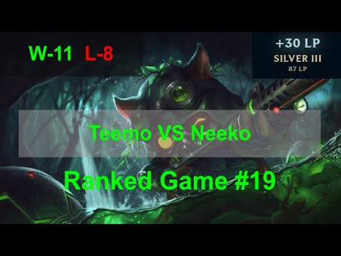 Ranked Game #19  /  Teemo VS Neeko Top