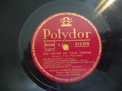 (1934) Ein Abend bei Paul Lincke Teil II - Grosses Streich Orchester