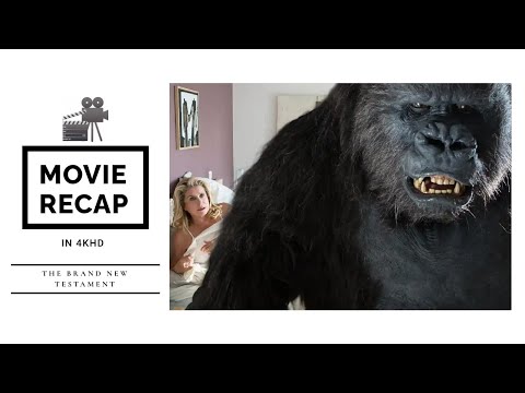 The Brand New Testament: God is real and is a mean bastard who never gets off his computer... #recap