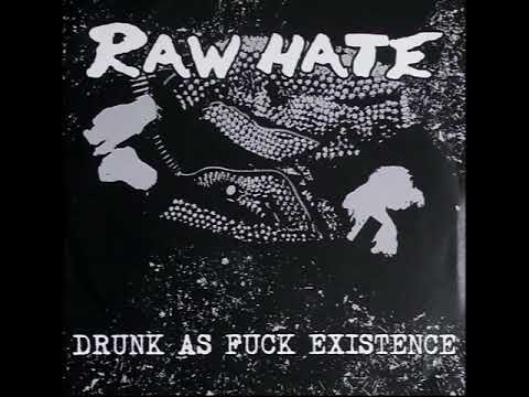 RAW HATE : drunk as fuck existence [full EP]