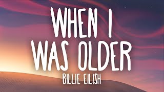 Billie Eilish - When I Was Older (Lyrics)