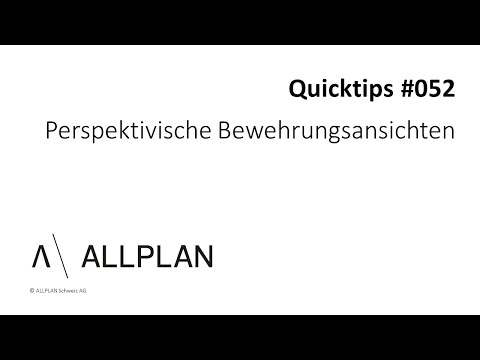 #052 ALLPLAN Quicktips "Perspektivische Bewehrungsansichten"