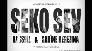 Rassell & Sabīne Berezina - Seko sev