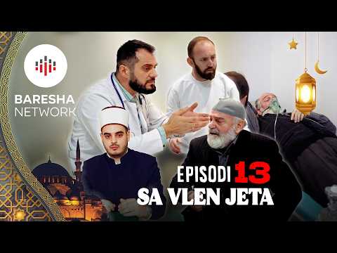 Mirsit e Ramazanit - "SA VLEN JETA" | Episodi 13