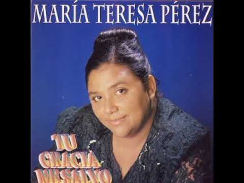 Tu gracia me salvó - María Teresa Perez