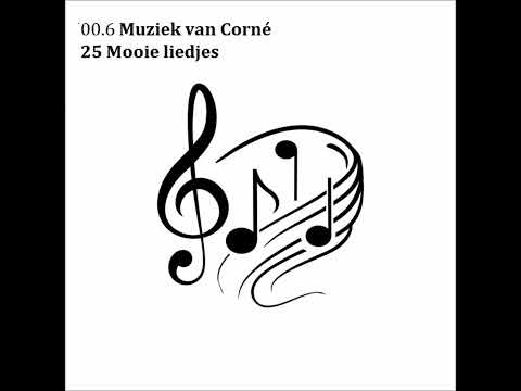00.6 Muziek van Corné 25 mooie liedjes.