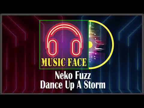 Neko Fuzz - Dance Up A Storm