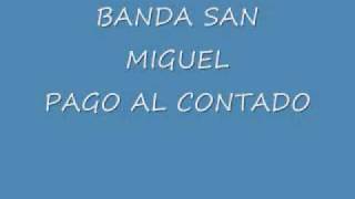 PAGO AL CONTADO BANDA SAN MIGUEL