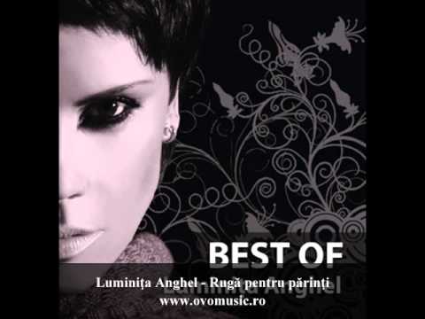 Luminiţa Anghel - Rugă pentru părinţi