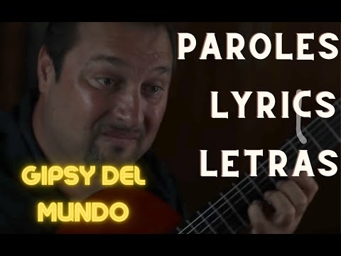 Gipsy Del mundo - King of the world - Letras / Paroles / Lyrics + chords en description