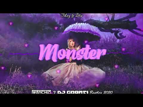 Meg & Dia - Monster (WANCHIZ X DJ GranTi Bootleg 2020)
