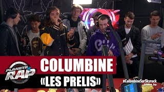 Columbine &quot;Les Prélis&quot; #PlanèteRap