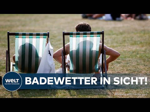 SOMMERANFANG: Endlich wieder wärmer! -  Deutschland freut sich über angenehmes Badewetter
