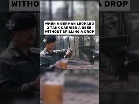 When a German Leopard 2 tank carried a beer without spilling a drop