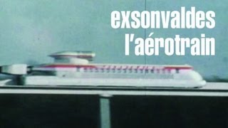 Exsonvaldes - L'Aérotrain (Official video)