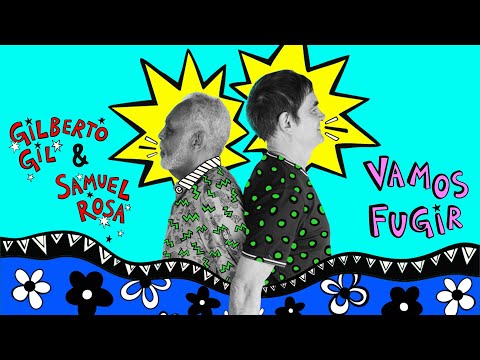 Samuel Rosa, Gilberto Gil - Vamos Fugir
