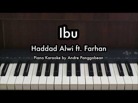 Ibu - Haddad Alwi ft. Farhan | Piano Karaoke by Andre Panggabean