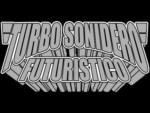 Musica De Barrio - Turbo Sonidero Futuristico