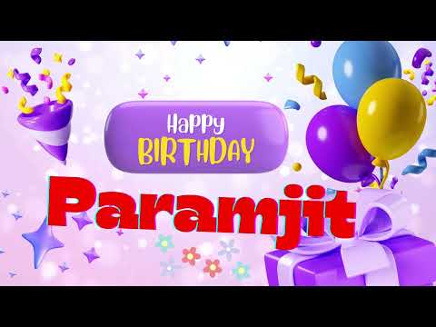 paramjit Happy birthday _Happy birthday paramjit Happy birthday song