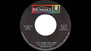 1969 HITS ARCHIVE: It’s Never Too Late - Steppenwolf (mono 45)