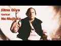 Jitna Diya Sarkar Ne Mujh Ko  | Ustad Nusrat Fateh Ali Khan | Nusrat Fateh Ali Khan