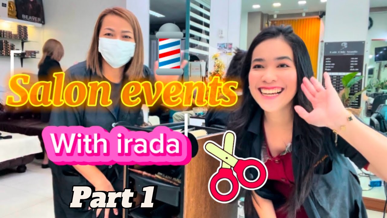 Salon events with irada  part 1 💈💇🏼‍♀️ #haircut #hairstyle #salon #howto #thailand #fashion #review