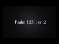 Psalm 123 vers 1 en 2