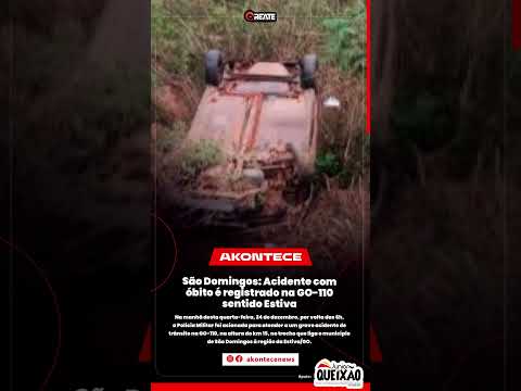 São Domingos: Acidente com óbito é registrado na GO-110 sentido Estiva
