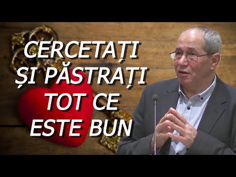 Liviu Ujeniuc - Cercetați și păstrați tot ce este bun